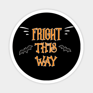 Fright This Way Halloween Spooky Magnet